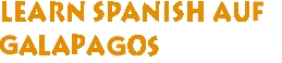 Spanish Lessons at the Galapagos